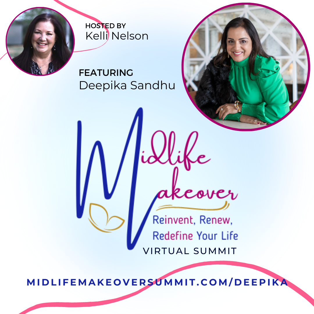 Midlife Makeover Virtual Event with Deepika Sandhu
